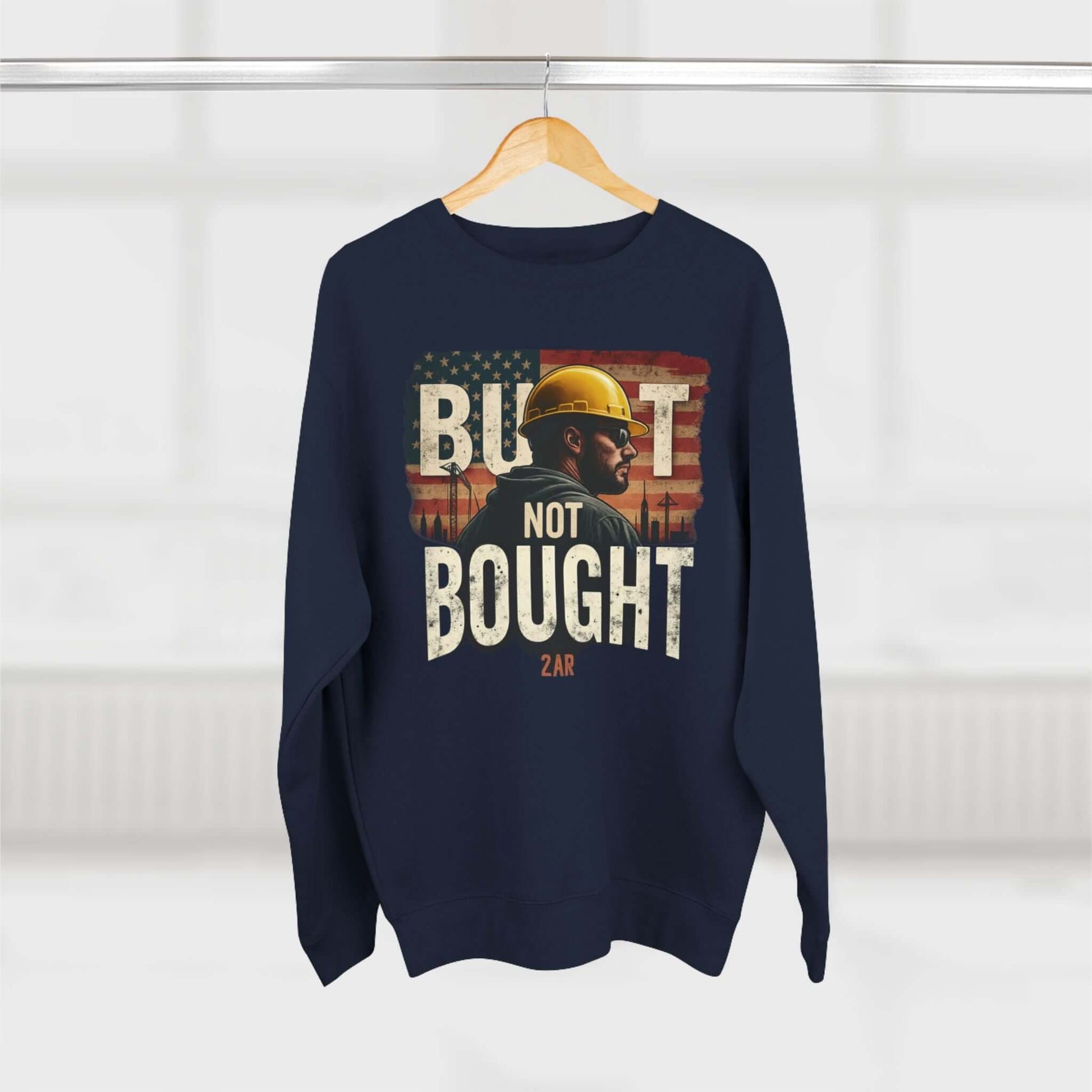 Built Not Bought Sweatshirt