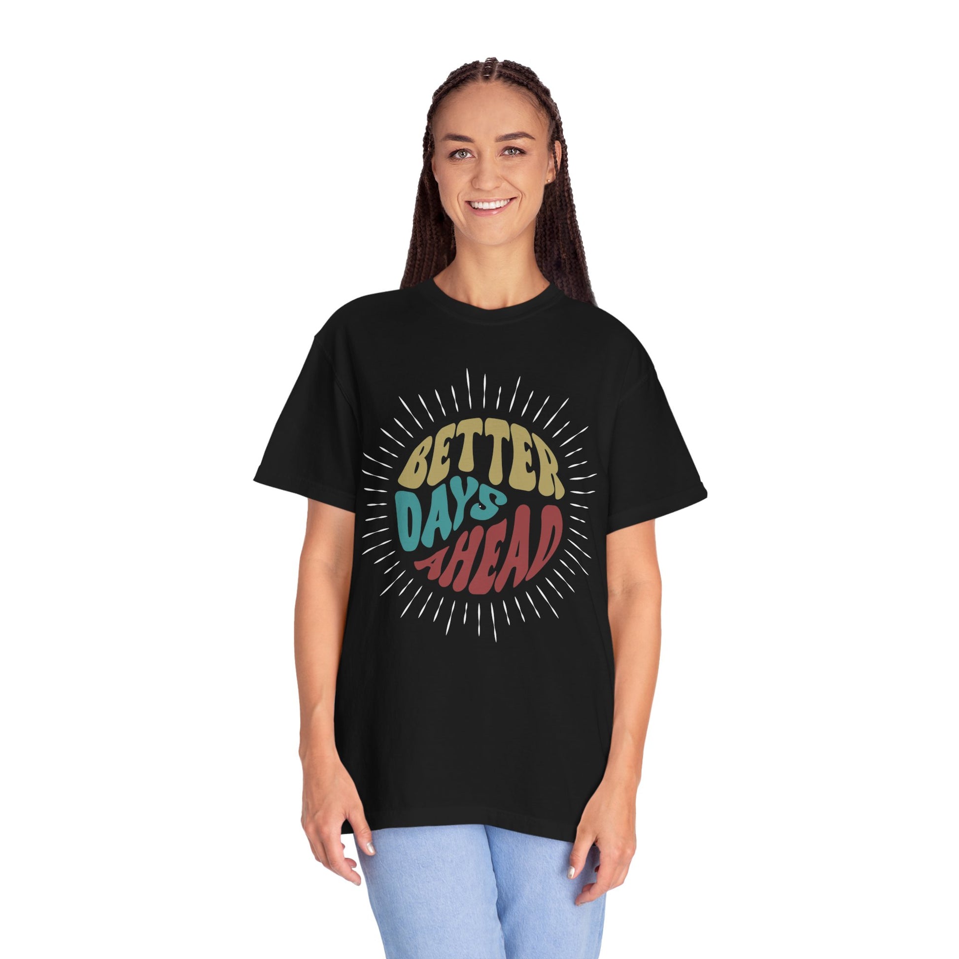 Unisex Better Days Ahead T-shirt