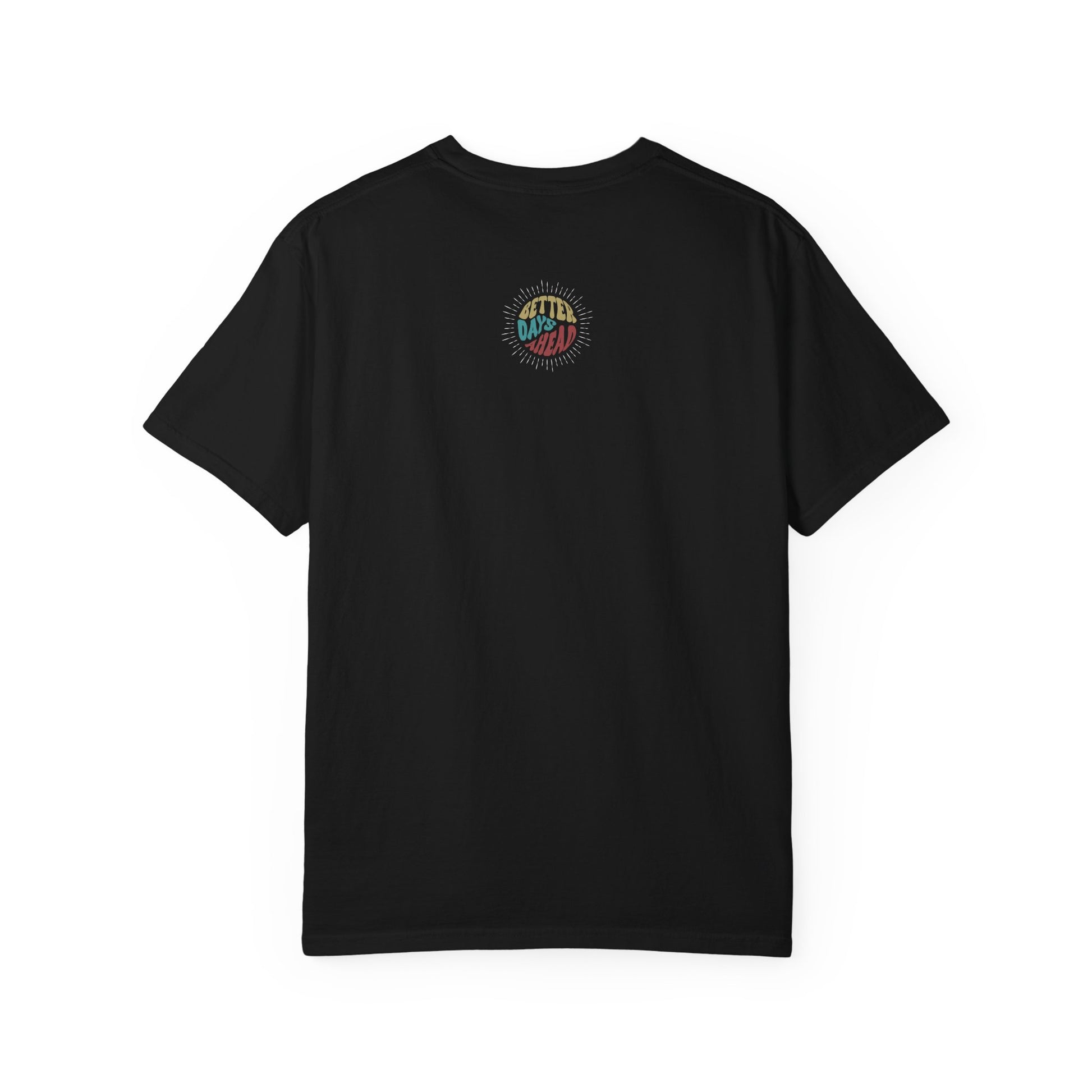 Unisex Better Days Ahead T-shirt
