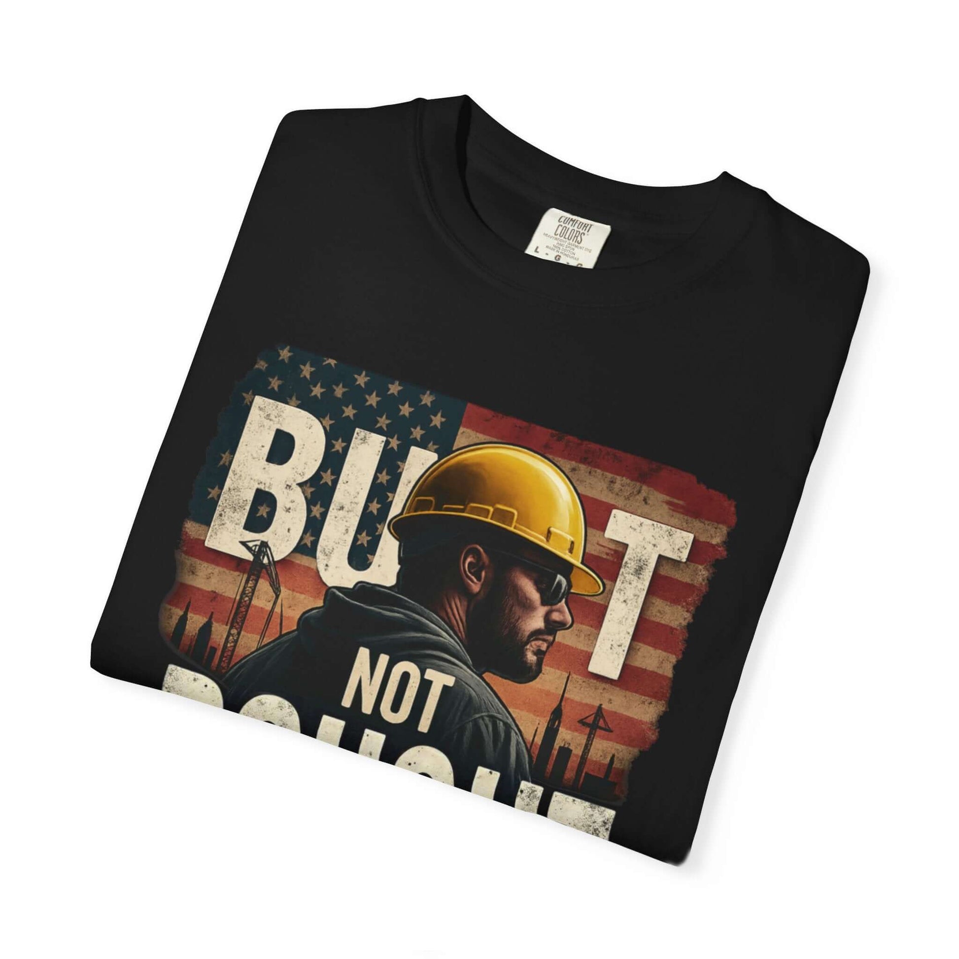 Built Not Bought T-shirt
