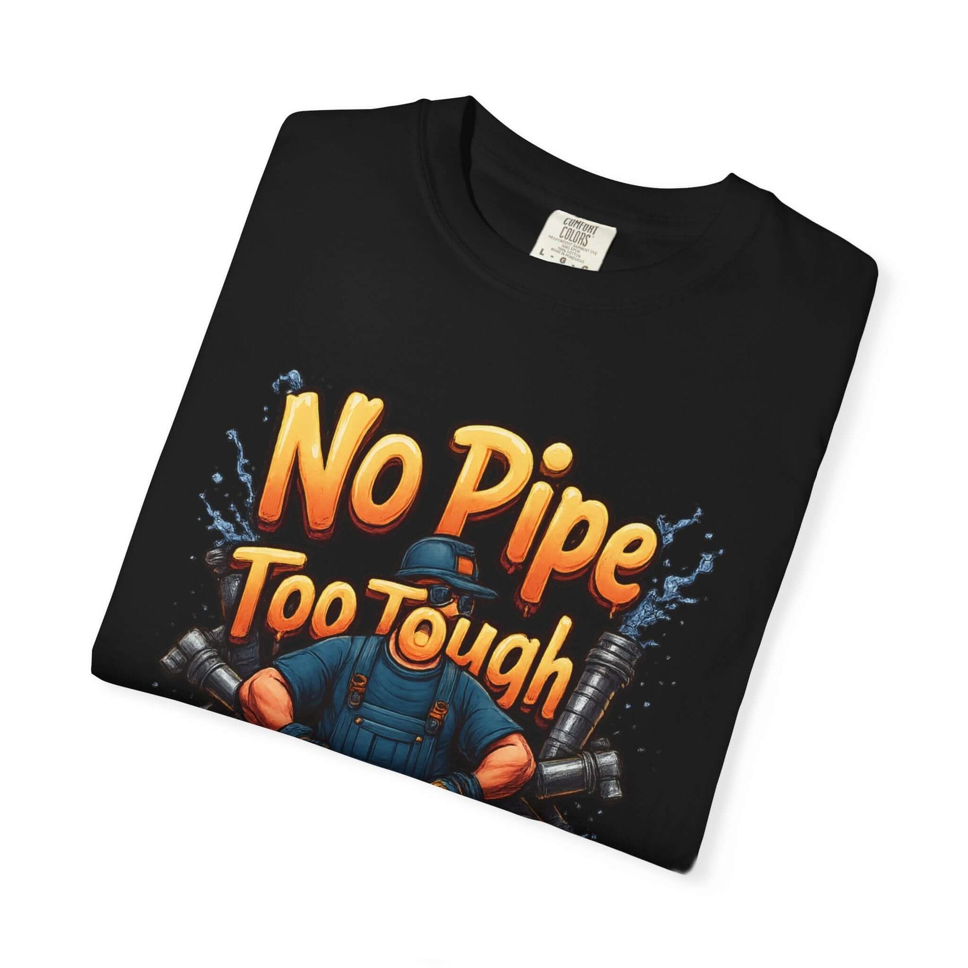 No Pipe Too Tough T-shirt