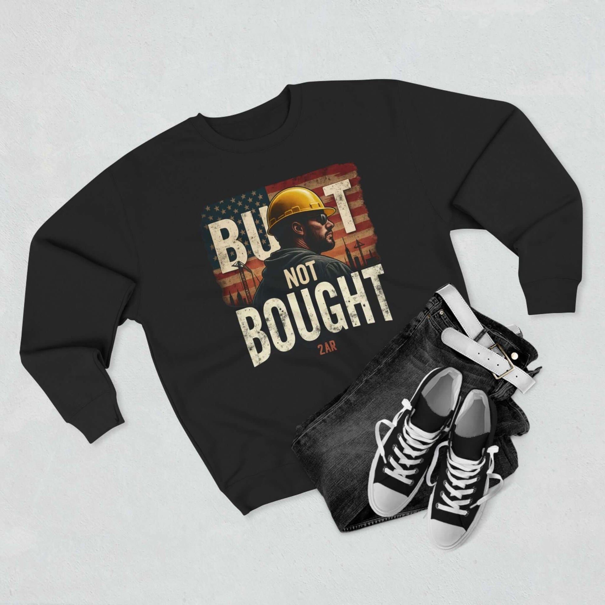 Built Not Bought Sweatshirt
