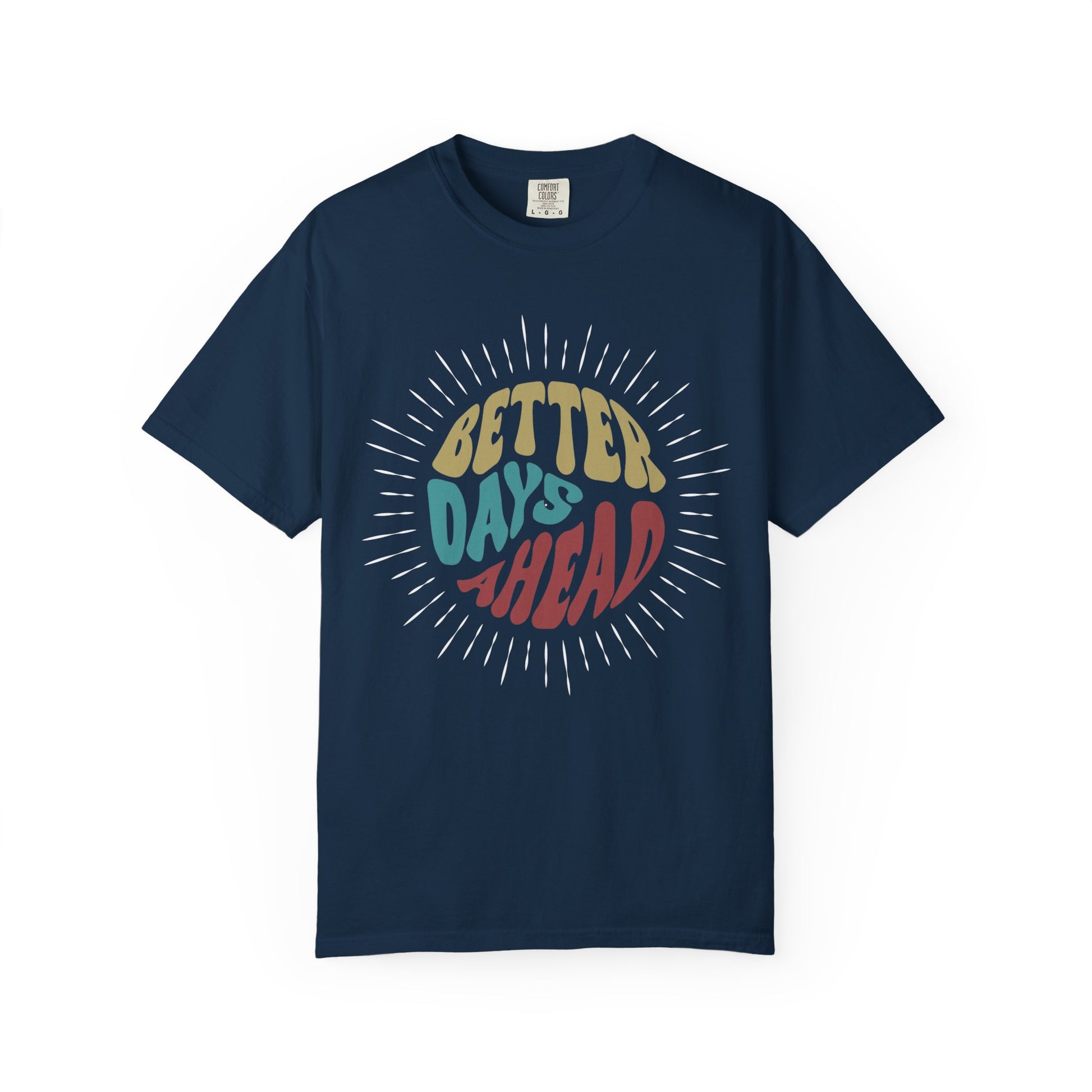 Unisex Better Days Ahead T-shirt