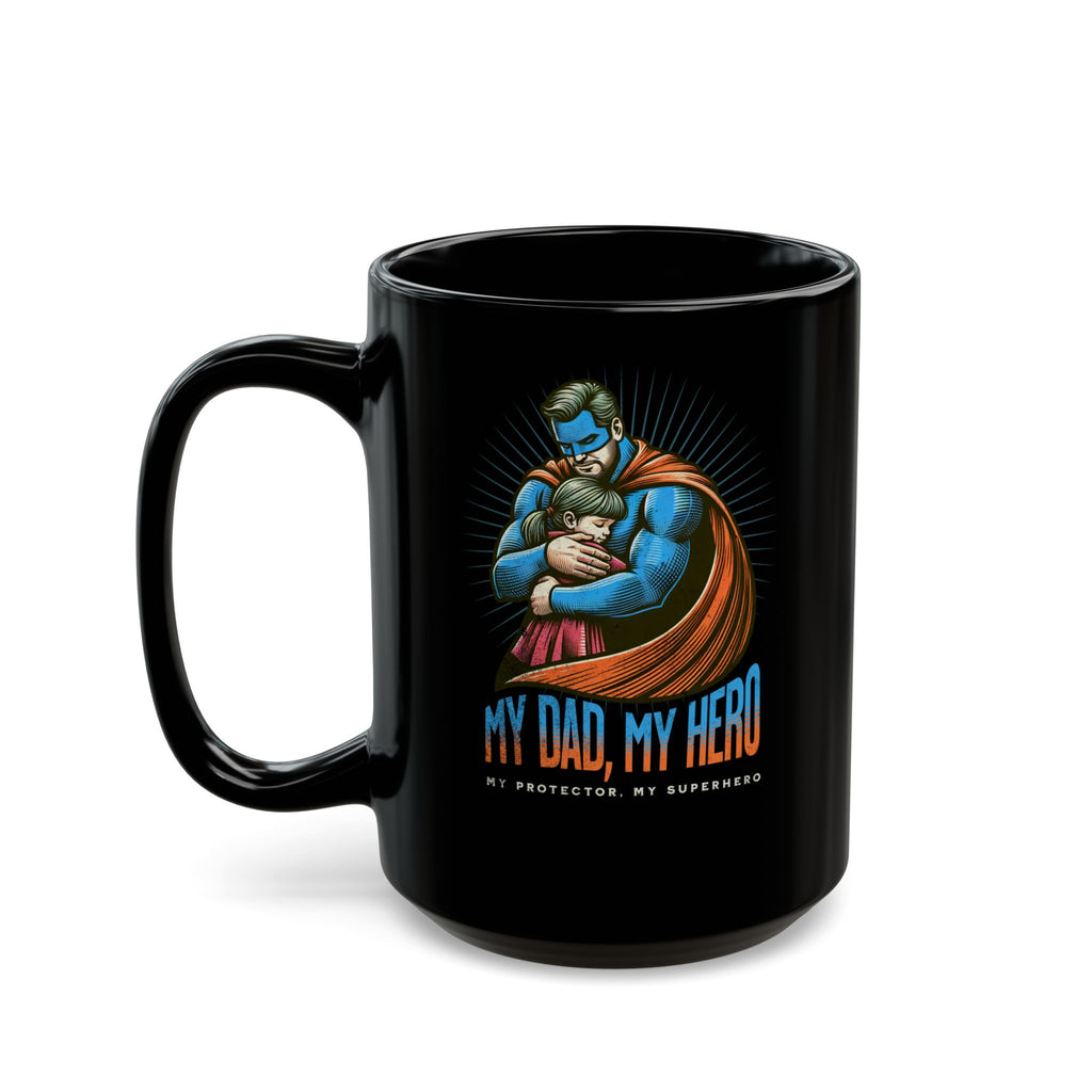 My Dad, My Hero Mug