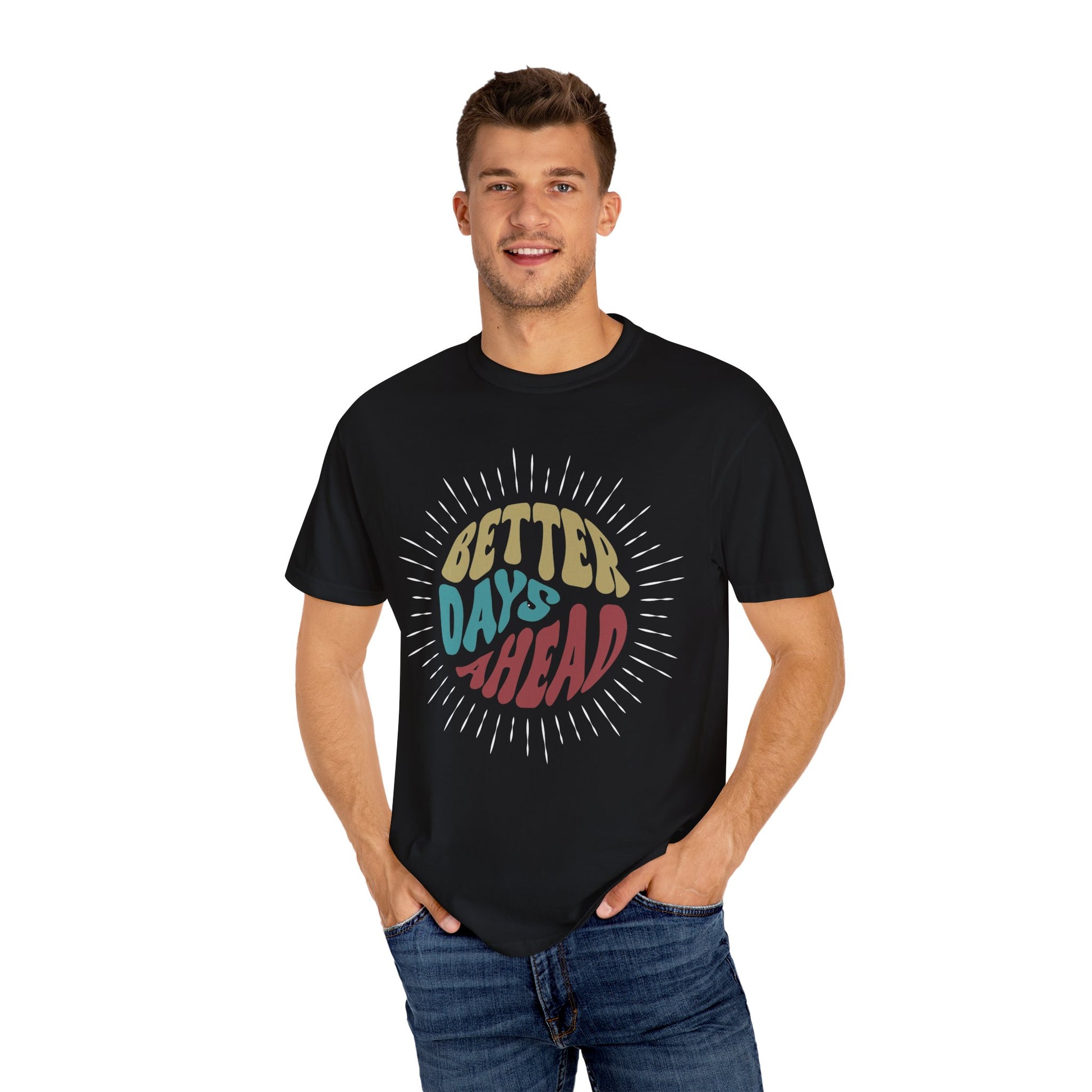 Unisex Better Days Ahead T-shirt