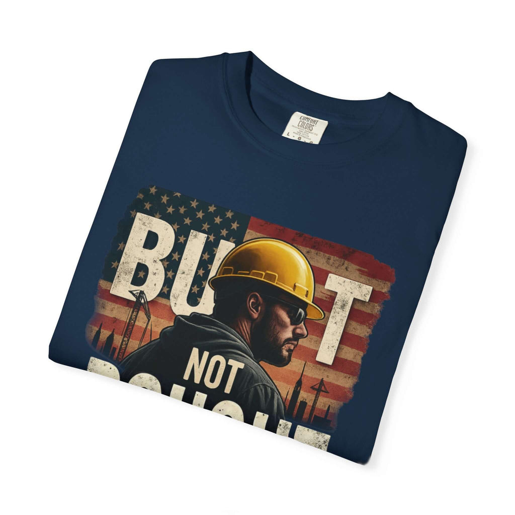 Built Not Bought T-shirt