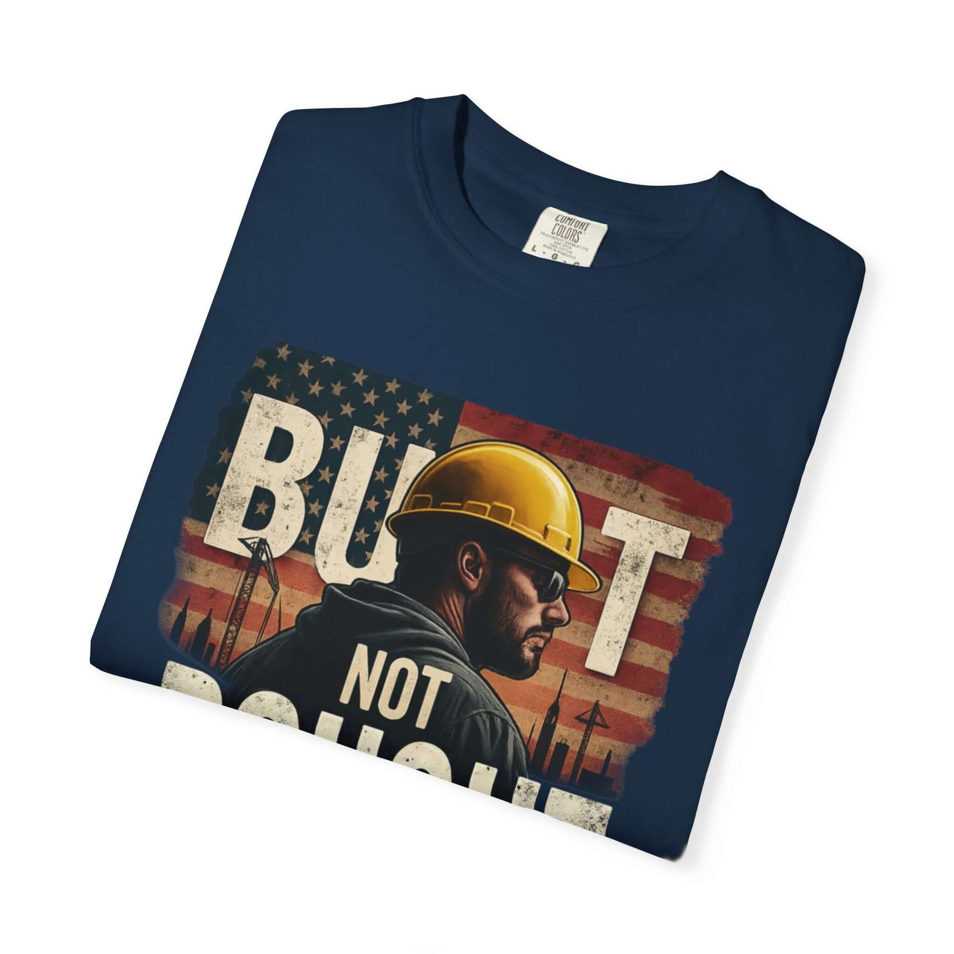 Built Not Bought T-shirt